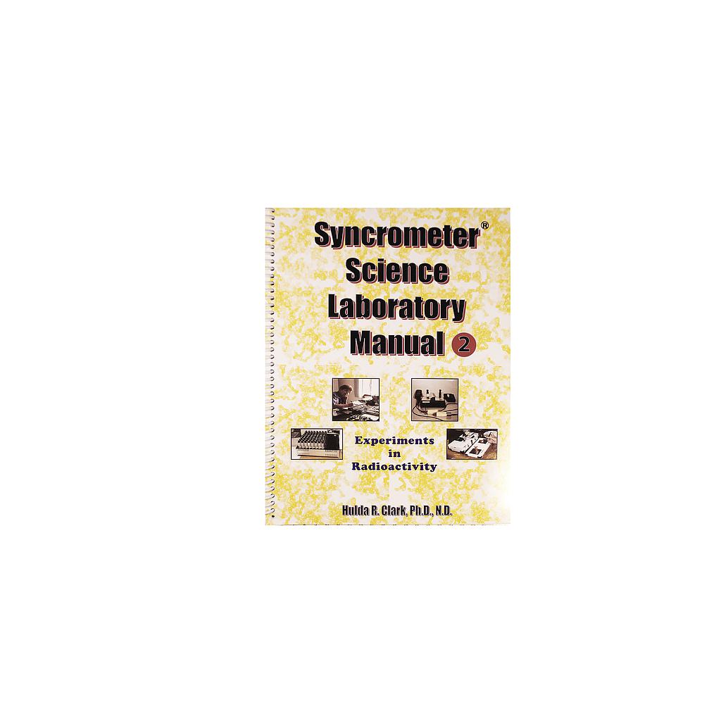 Syncrometer Science Laboratory Manual – Part 2 du Dr Hulda Clark (anglais)